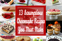13 Irresistible Cheesecake Recipes You Need to Try