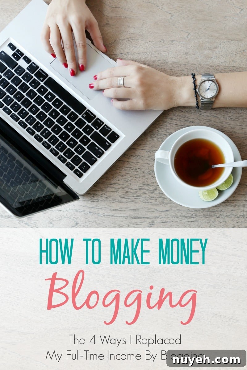 How to Make Money Blogging - The four ways I replaced my full-time income by blogging and how you can, too!