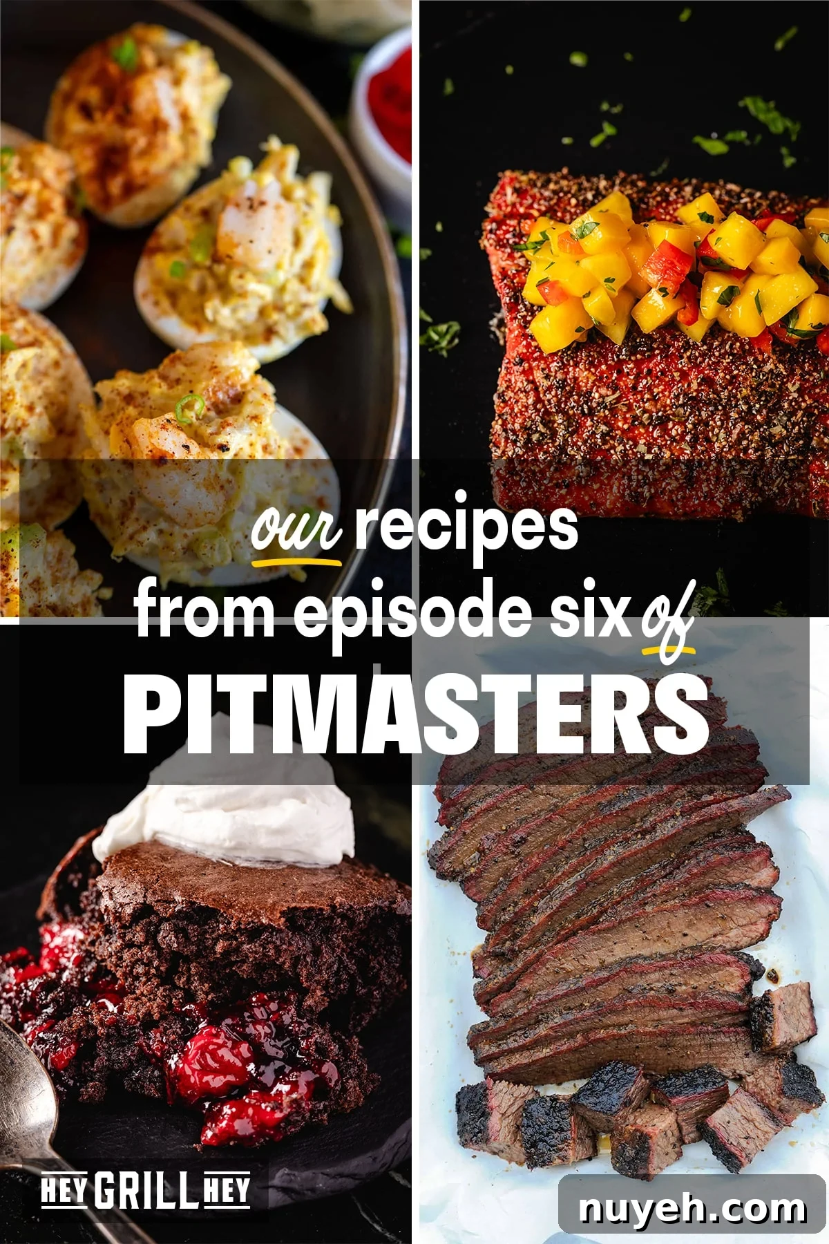 A collage featuring various recipes from episode 6 of the Food Network series Pitmasters. The text overlay reads "Our Recipes from Episode 6 of Pitmasters" in the middle, and "Hey Grill Hey" at the bottom.
